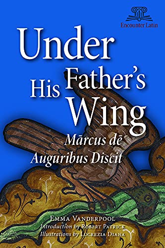 Stock image for Under His Father's Wing, Marcus de Auguribus Discit for sale by ThriftBooks-Atlanta