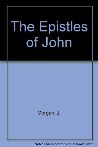 Beispielbild fr The Epistles of John zum Verkauf von Windows Booksellers
