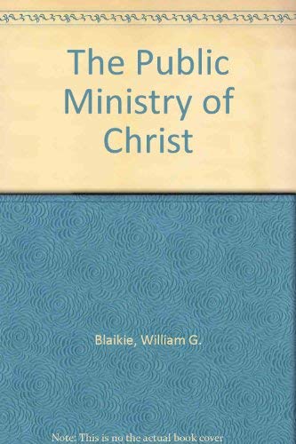 9780865241671: The Public Ministry of Christ