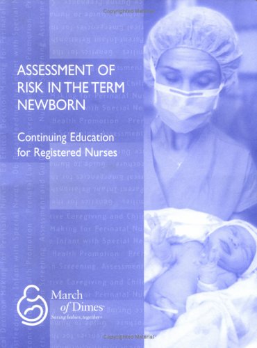 Stock image for Assessment of Risk in the Term Newborn (March of Dimes Nursing Modules) for sale by Sunshine State Books