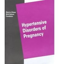 9780865250772: Hypertensive Disorders of Pregnancy (March of Dimes Nursing Modules)