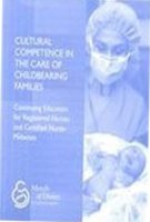 Stock image for Cultural Competence in the Care of Childbearing Families (March of Dimes Nursing Module) for sale by Bulrushed Books