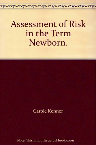 Stock image for Assessment of Risk in the Term Newborn. [Paperback] for sale by WONDERFUL BOOKS BY MAIL