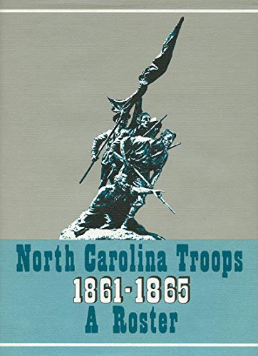 North Carolina Troops, 1861-1865: A Roster, Volume XIII: Infantry