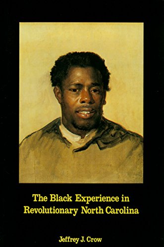 Imagen de archivo de Black Experience in Revolutionary North Carolina a la venta por ThriftBooks-Dallas