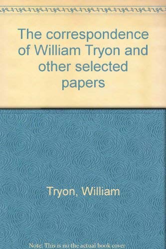 9780865261419: The correspondence of William Tryon and other selected papers