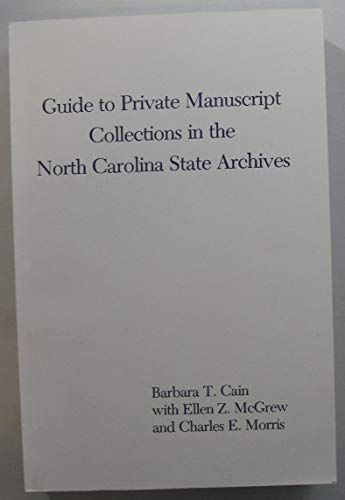 Stock image for Guide to Private Manuscript Collections in the North Carolina State Archives for sale by ThriftBooks-Dallas