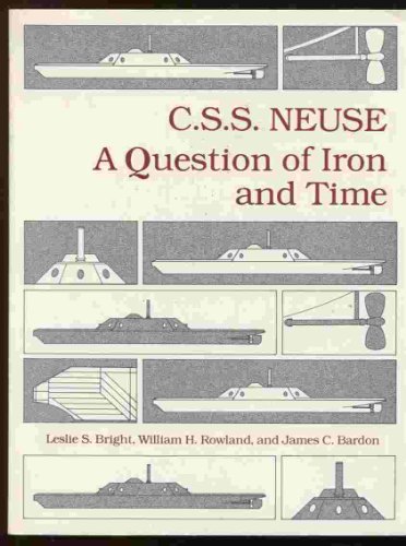 Imagen de archivo de C.S.S. Neuse a Question of Iron and Time a la venta por Reader's Corner, Inc.