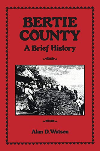 Beispielbild fr Bertie County: A Brief History (County Records Series) zum Verkauf von Half Price Books Inc.