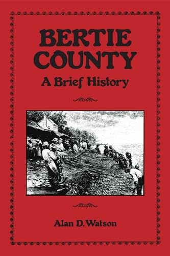 Stock image for Bertie County: A Brief History (County Records Series) for sale by Half Price Books Inc.