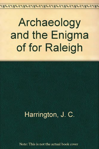 Archaeology and the Enigma of Fort Raleigh