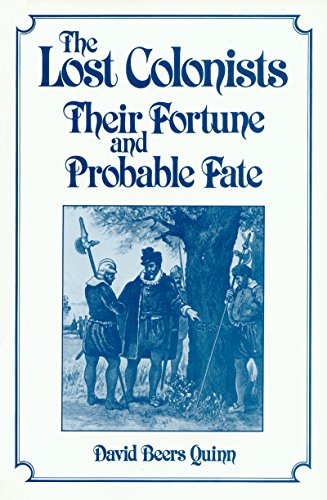 Stock image for Lost Colonists: Their Fortune and Probable Fate for sale by Browse Awhile Books