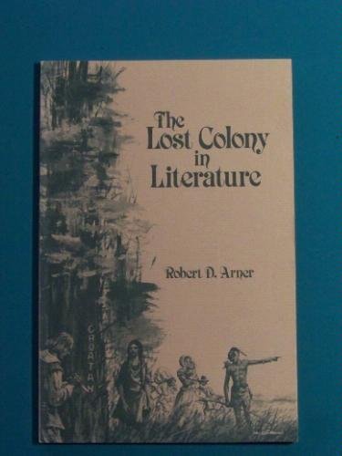 Beispielbild fr The Lost Colony in Literature zum Verkauf von Wonder Book