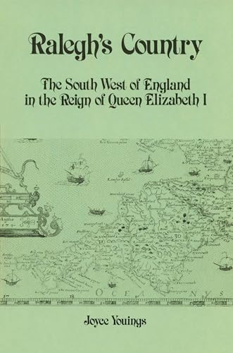 Stock image for RALEIGH'S COUNTRY: THE SOUTH WEST OF ENGLAND IN THE REIGN OF QUEEN ELIZABETH I for sale by Neil Shillington: Bookdealer/Booksearch