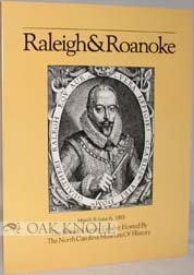 Stock image for Raleigh & Roanoke, the first English colony in America, 1584-1590: The British Library exhibit hosted by the North Carolina Museum of History, March 8-June 6, 1985 for sale by Wonder Book