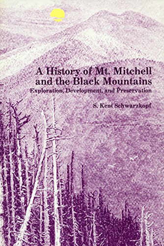 9780865262188: A History of Mt. Mitchell and the Black Mountains: Exploration, Development, and Preservation