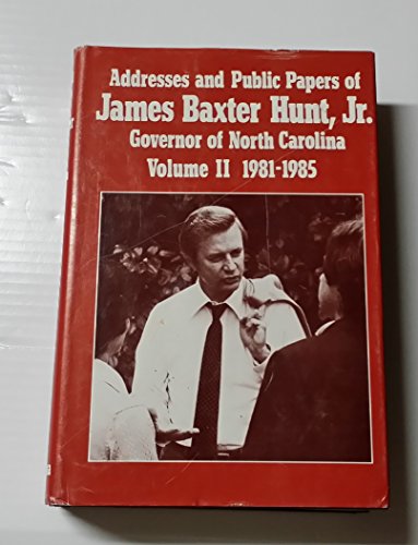 Beispielbild fr Addresses and Public Papers of James Baxter Hunt, Jr., Governor of North Carolina zum Verkauf von Better World Books