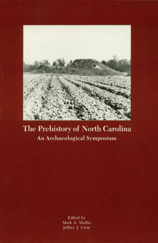 Stock image for The Prehistory of North Carolina : An Archaeological Symposium for sale by Better World Books