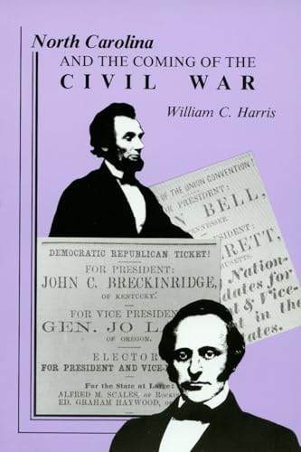 Beispielbild fr North Carolina and the Coming of the Civil War zum Verkauf von Better World Books