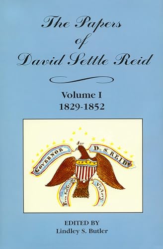 9780865262492: The Papers of David Settle Reid, Volume 1: 1829-1852