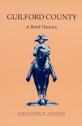 Stock image for Guilford County: A Brief History for sale by ThriftBooks-Atlanta