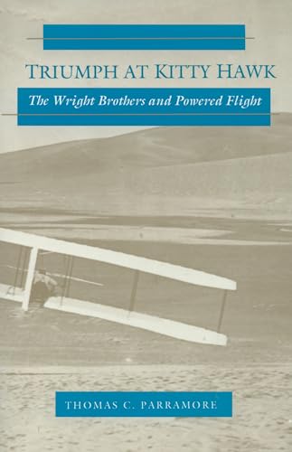 Imagen de archivo de Triumph at Kitty Hawk: The Wright Brothers and Powered Flight a la venta por ThriftBooks-Dallas