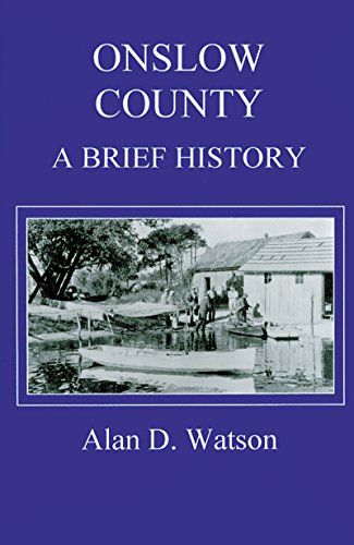 Stock image for Onslow County: A Brief History (County Records Series) for sale by SecondSale