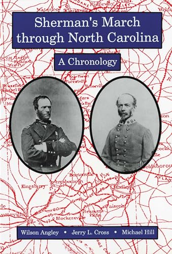 Beispielbild fr Sherman's March Through North Carolina : A Chronology zum Verkauf von Better World Books