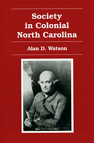 Beispielbild fr Society in Colonial North Carolina zum Verkauf von Better World Books