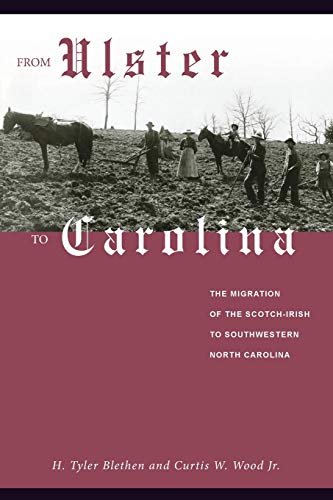 Stock image for From Ulster to Carolina: The Migration of the Scotch-Irish to Southwestern North Carolina for sale by Books From California