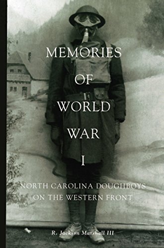 Memories of World War I; North Carolina Doughboys on the Western Front