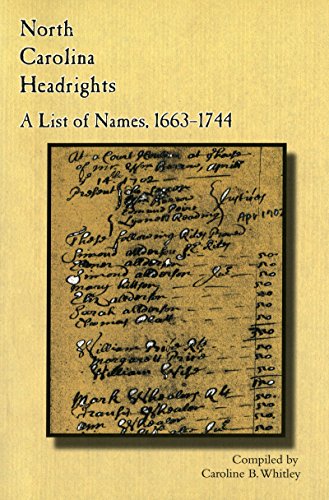 Beispielbild fr North Carolina Headrights: A List of Names, 1663-1744 (Colonial Records of North Carolina) zum Verkauf von Save With Sam