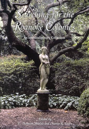 Imagen de archivo de Searching for the Roanoke Colonies: An Interdisciplinary Collection a la venta por Lakeside Books