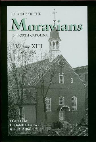 Beispielbild fr Records of the Moravians in North Carolina, Volume 13: 1867-1876 zum Verkauf von GoldenWavesOfBooks