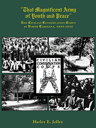Beispielbild fr That Magnificent Army of Youth and Peace : The Civilian Conservation Corps in North Carolina, 1933-1942 zum Verkauf von Better World Books