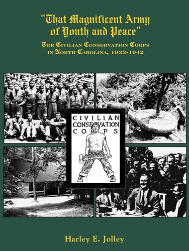 9780865263291: That Magnificent Army of Youth and Peace: The Civilian Conservation Corps in North Carolina, 1933-1942