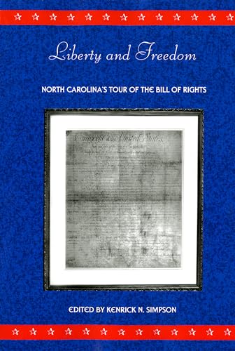 Stock image for Liberty and Freedom: North Carolina's Tour of the Bill of Rights for sale by Lakeside Books