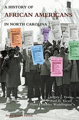 History of African Americans in North Carolina (9780865263512) by Crow, Jeffrey J.; Escott, Paul D.; Wadelington, Flora J. Hatley