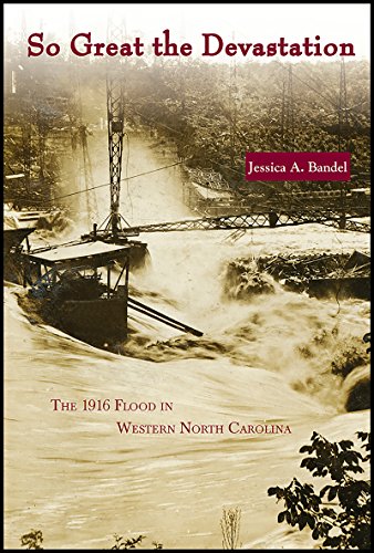 Beispielbild fr So Great the Devastation: The 1916 Flood in Western North Carolina zum Verkauf von Save With Sam