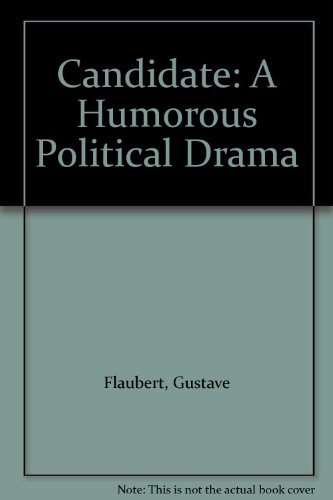 9780865272255: Candidate: A Humorous Political Drama