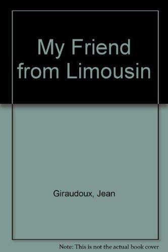 My Friend from Limousin (9780865272798) by Giraudoux, Jean