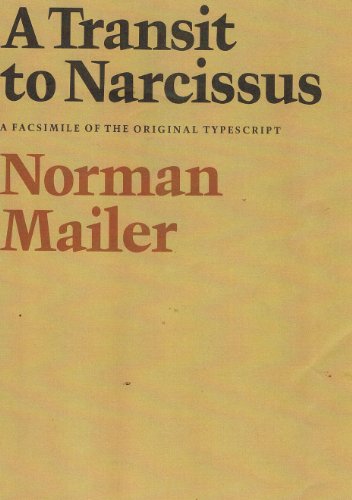 A Transit to Narcissus: A Facsimile of the Original Typescript (9780865273153) by Norman Mailer
