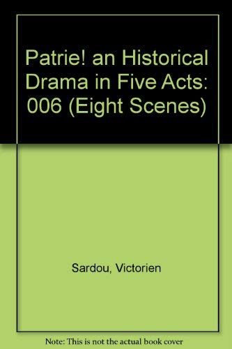 9780865273559: Patrie! an Historical Drama in Five Acts