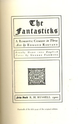 The Fantasticks: A Romantic Comedy in Three Acts (English and French Edition) (9780865273603) by Edmond Rostand