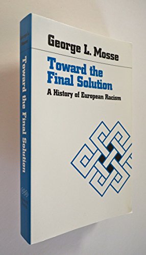 Beispielbild fr Toward the Final Solution : A History of European Racism zum Verkauf von Better World Books