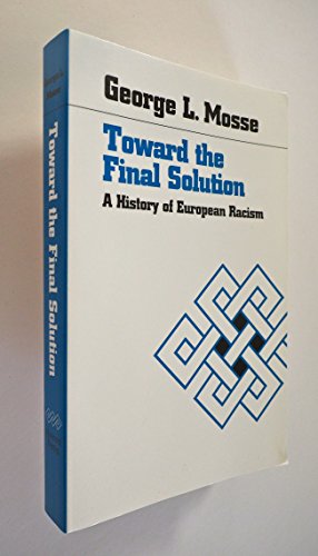 Imagen de archivo de Toward the Final Solution : A History of European Racism a la venta por Better World Books: West