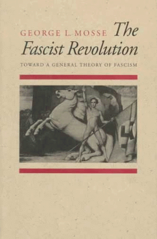 Beispielbild fr The Fascist Revolution: Toward a General Theory of Fascism zum Verkauf von Goodwill