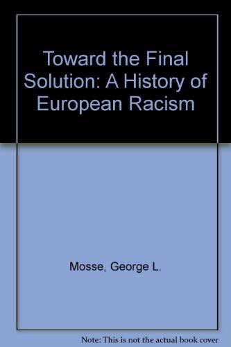 9780865279414: Toward the Final Solution: A History of European Racism