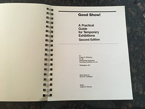 Imagen de archivo de Good Show: A Practical Guide for Temporary Exhibitions a la venta por Wonder Book