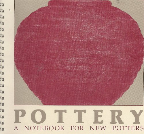 Beispielbild fr Pottery: A Notebook for New Potters zum Verkauf von HPB-Emerald
